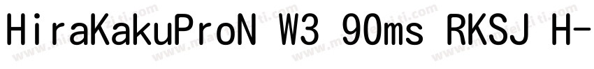 HiraKakuProN W3 90ms RKSJ H字体转换